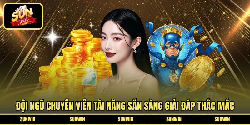 Đội ngũ chuyên viên tài năng sẵn sàng giải đáp thắc mắc