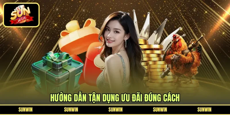 Hướng dẫn tận dụng ưu đãi đúng cách