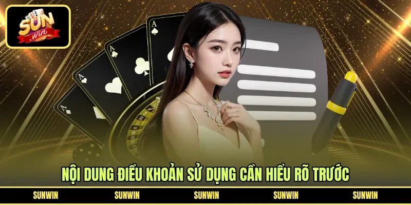 Nội dung điều khoản sử dụng cần hiểu rõ trước