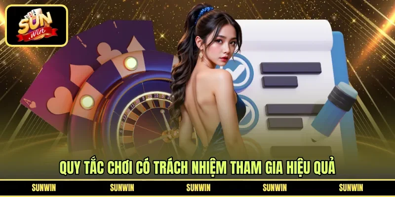 Quy tắc chơi có trách nhiệm tham gia hiệu quả