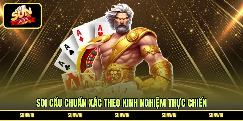 Soi cầu chuẩn xác theo kinh nghiệm thực chiến