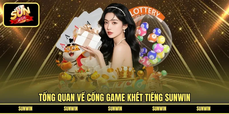 Tổng quan về cổng game khét tiếng Sunwin